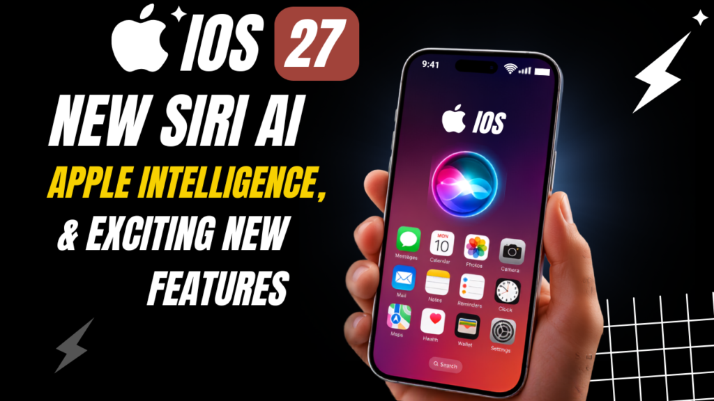 iOS 27: New Siri AI & Apple Intelligence Features ios